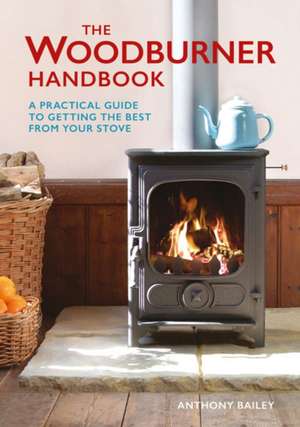 Woodburner Handbook, The de A Bailey