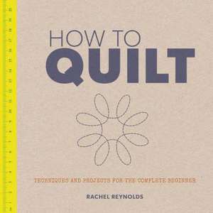 How to Quilt de R Reynolds