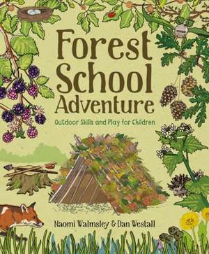 Forest School Adventure de N Walmsley