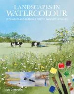 Landscapes in Watercolour – Techniques and Tutorials for the Complete Beginner de Lois Davidson