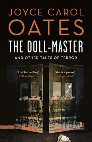 The Doll-Master and Other Tales of Terror de Joyce Carol Oates