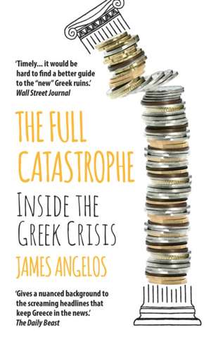 Angelos, J: Full Catastrophe de James Angelos