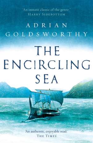 The Encircling Sea de Adrian Goldsworthy