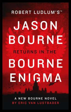 Robert Ludlum's The Bourne Enigma de Eric van Lustbader