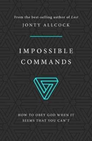 Impossible Commands de Jonty Allcock