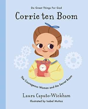 Corrie ten Boom de Laura Wickham