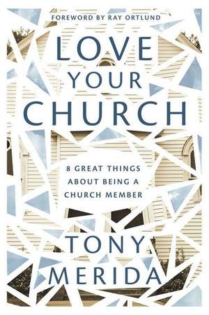 Love Your Church de Tony Merida