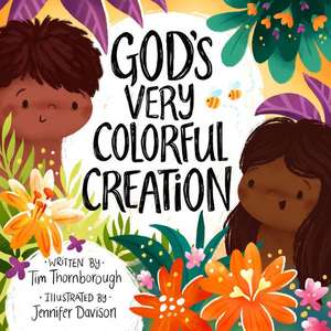 God's Very Colorful Creation de Tim Thornborough