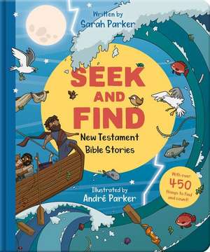 Seek and Find: New Testament Bible Stories de Sarah Parker