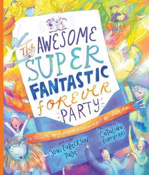 The Awesome Super Fantastic Forever Party Storybook de Joni Eareckson Tada