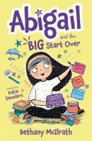 Abigail and the Big Start Over de Bethany McIlrath