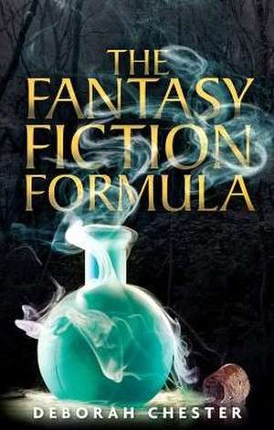 The Fantasy Fiction Formula de Deborah Chester