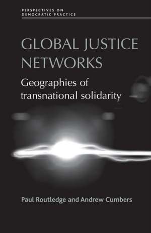 Global Justice Networks de Paul Routledge