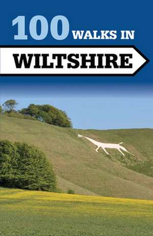 100 Walks in Wiltshire de Tim Jollands