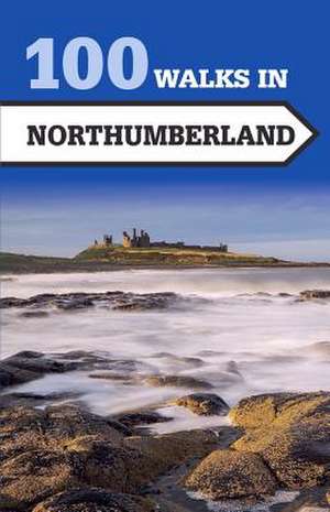 Johnsen, N: 100 Walks in Northumberland de Norman Johnsen