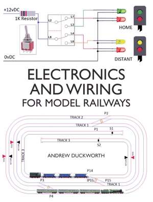 Electronics and Wiring for Model Railways de Andrew Duckworth