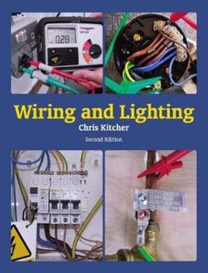 Kitcher, C: Wiring and Lighting de Chris Kitcher