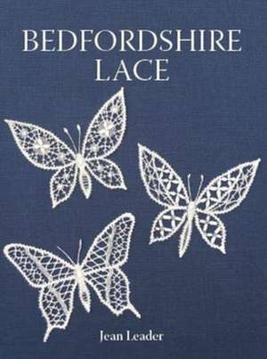 Bedfordshire Lace de Jean Leader