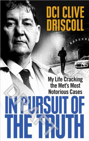 In Pursuit of the Truth de Clive Driscoll