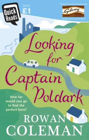 Looking for Captain Poldark de Rowan Coleman