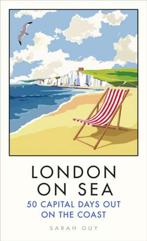 London on Sea de Sarah Guy