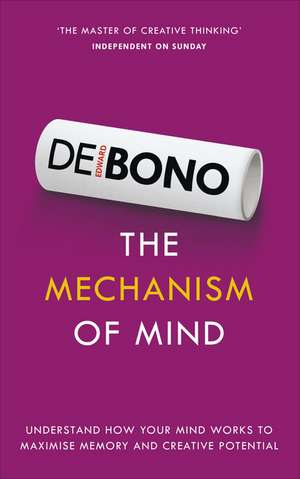 The Mechanism of Mind de Edward de Bono