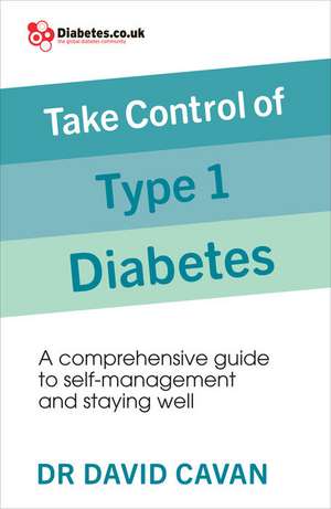 Take Control of Type 1 Diabetes de David Cavan