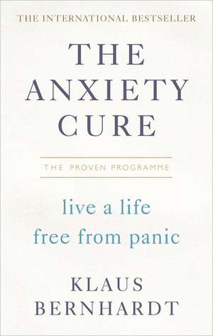 The Anxiety Cure de Klaus Bernhardt