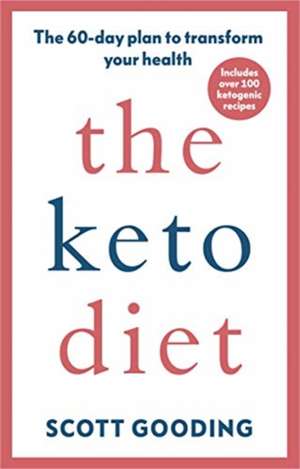 The Keto Diet de Scott Gooding