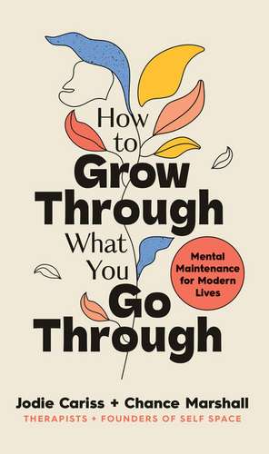 How to Grow Through What You Go Through de Chance Marshall