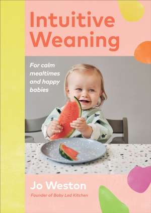 Intuitive Weaning de Jo Weston