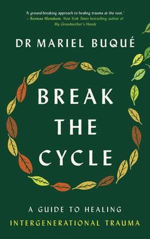 Break the Cycle de Mariel Buqué