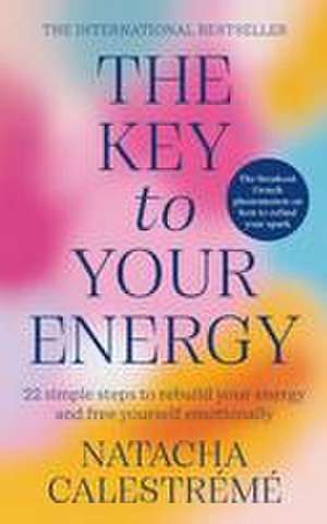 The Key To Your Energy de Natacha Calestreme