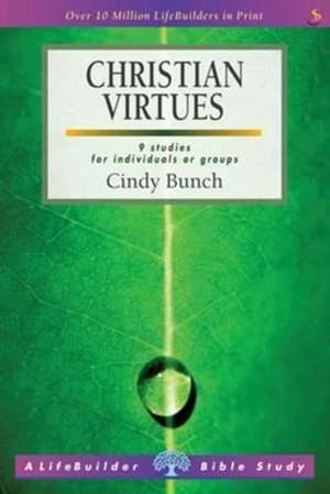 Christian Virtues (Lifebuilder Study Guides) de Cindy Bunch