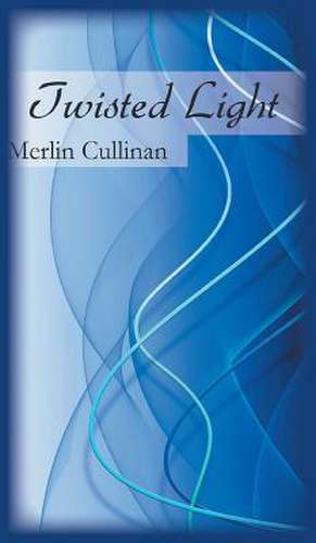 Twisted Light de Merlin Cullinan