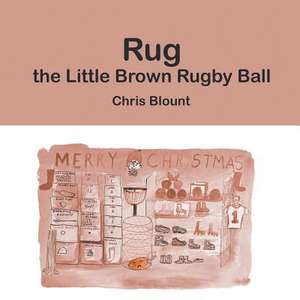 Rug the Little Brown Rugby Ball de Chris Blount