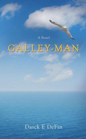 Galley-Man de Dasck E. Defin