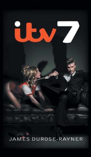 Itv Seven de James Durose-Rayner