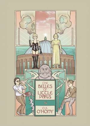 The Belles of Little Paris de O. X. O'Hony