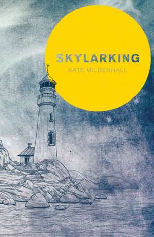 Mildenhall, K: SKYLARKING