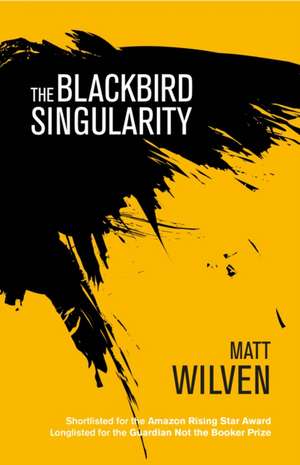 Wilven, M: Blackbird Singularity de Matt Wilven