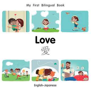 My First Bilingual Book-Love (English-Japanese) de Milet Publishing