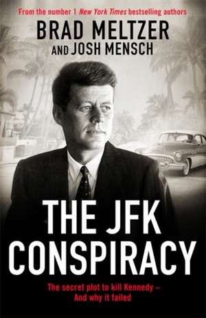 The JFK Conspiracy de Brad Meltzer