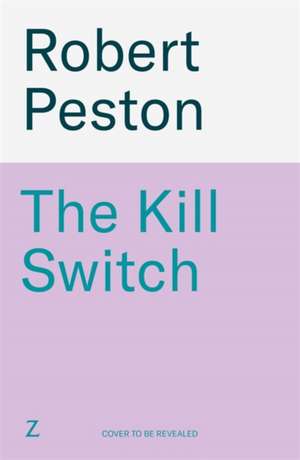 The Kill Switch de Robert Peston