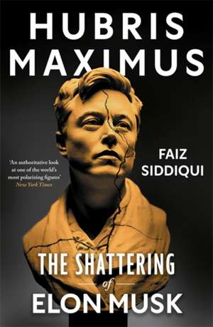 Hubris Maximus de Faiz Siddiqui