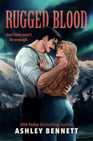 Rugged Blood de Ashley Bennett