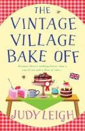 The Vintage Village Bake Off de Judy Leigh