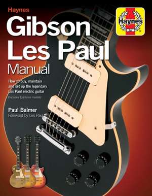 Gibson Les Paul Manual de Paul Balmer