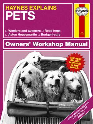 Haynes Explains - Pets de Boris Starling