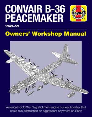 Baker, D: Convair B-36 Peacemaker de David Baker